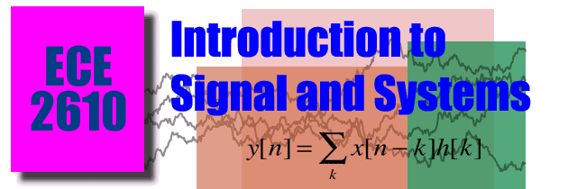 ECE 2610 Introduction to Signals and Systems